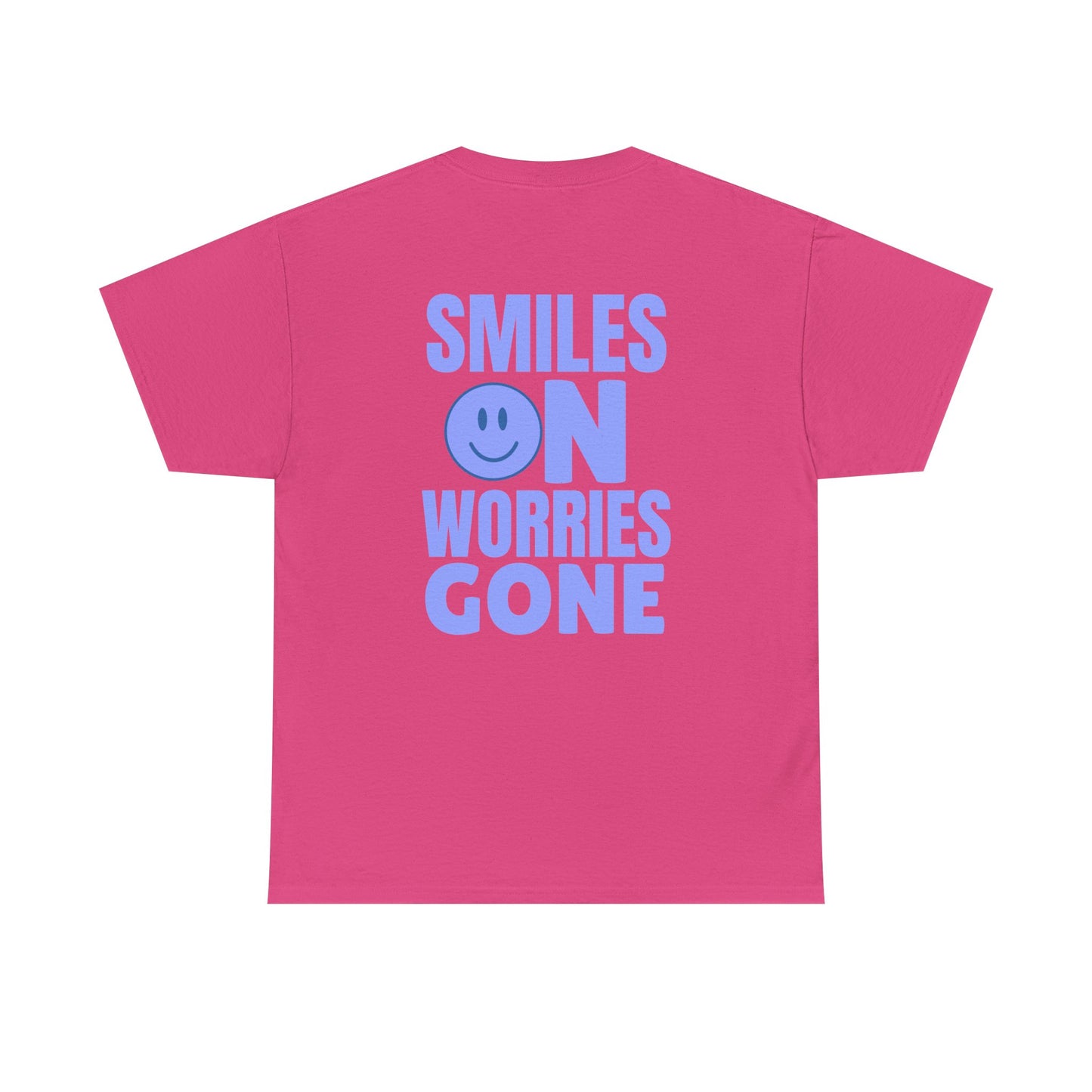 Smiles On Worries Gone Tee