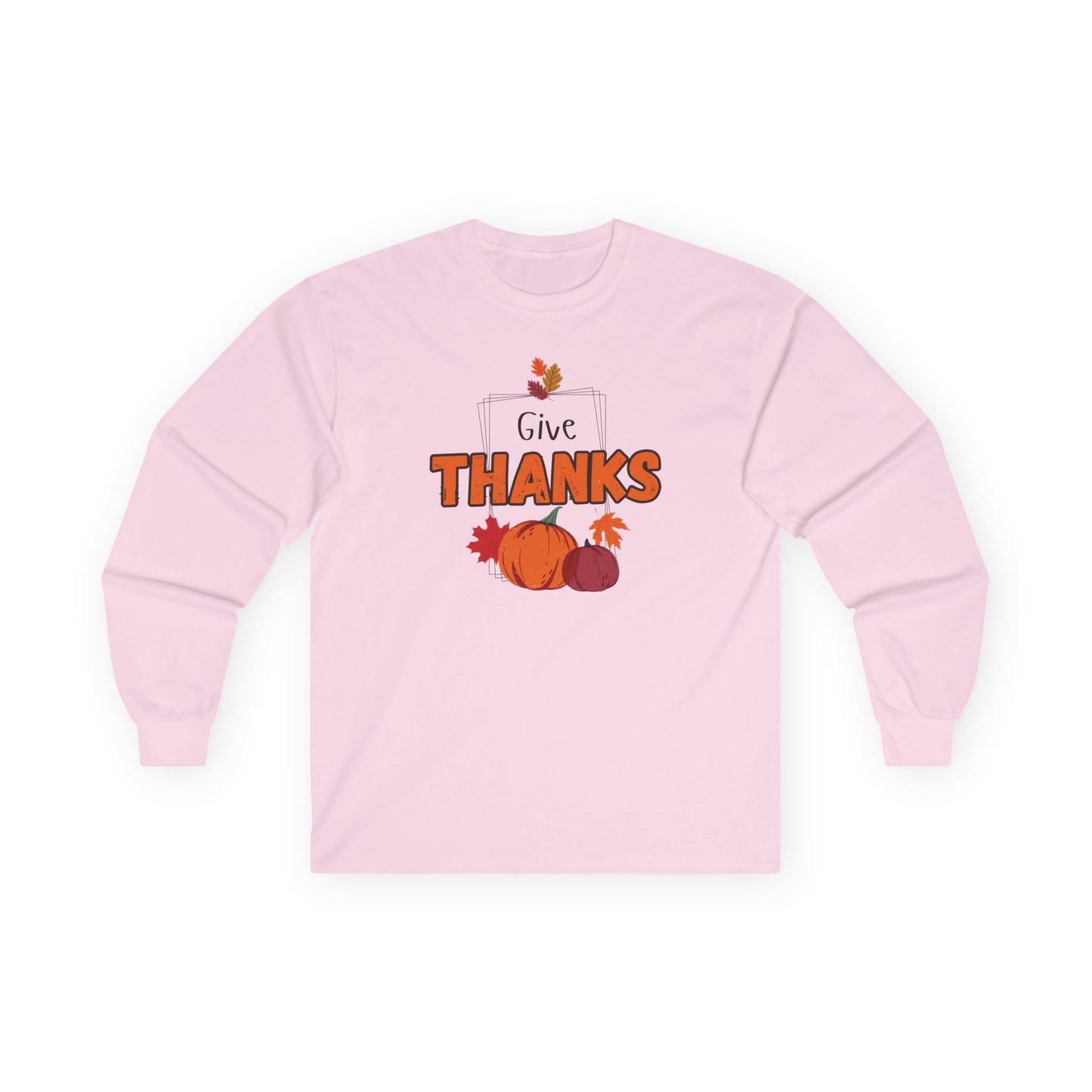 Give Thanks Long Sleeve Tee