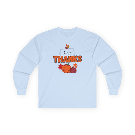 Give Thanks Long Sleeve Tee